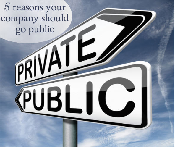 Reasons Why Your Company Should Go Public